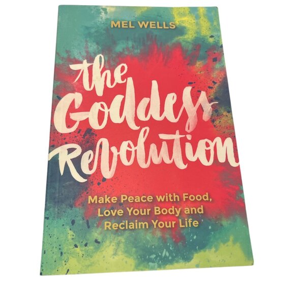 BOOK The Goddess Revolution Make Peace with Food Love Your Body Softcover - Picture 3 of 7
